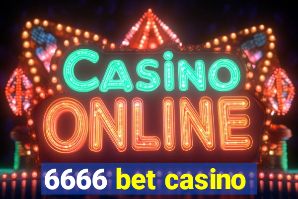 6666 bet casino